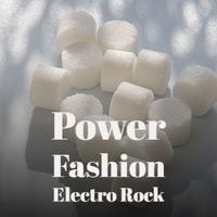 Power Fashion Electro Rock