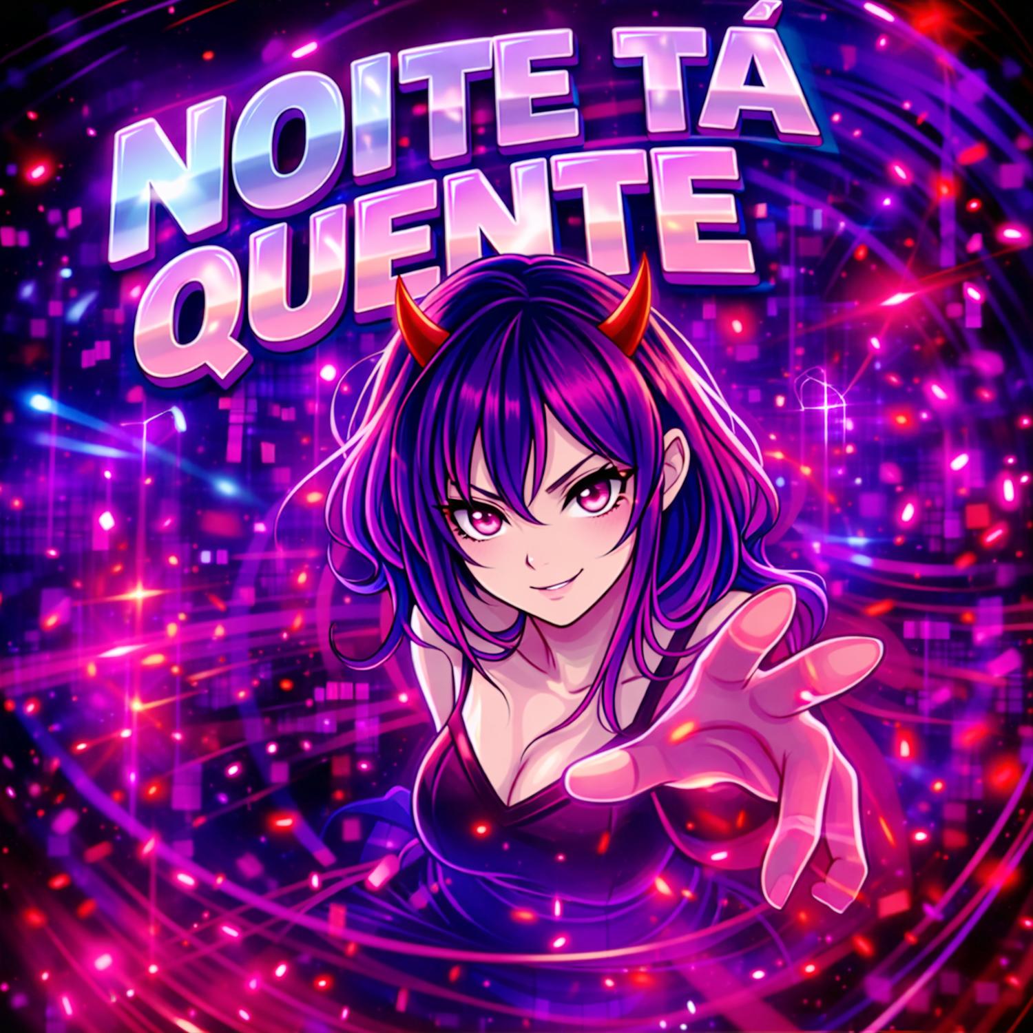 NOITE TÁ QUENTE (SPED UP)