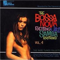 The Bossa Nova Exciting Jazz Samba Rhythms - Volume 4