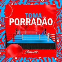 Toma Porradão