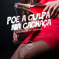 Poe a Culpa na Cachaça