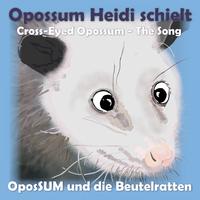 Opossum Heidi schielt