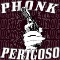 Phonk Perigoso