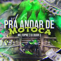 Pra Andar de Motoca