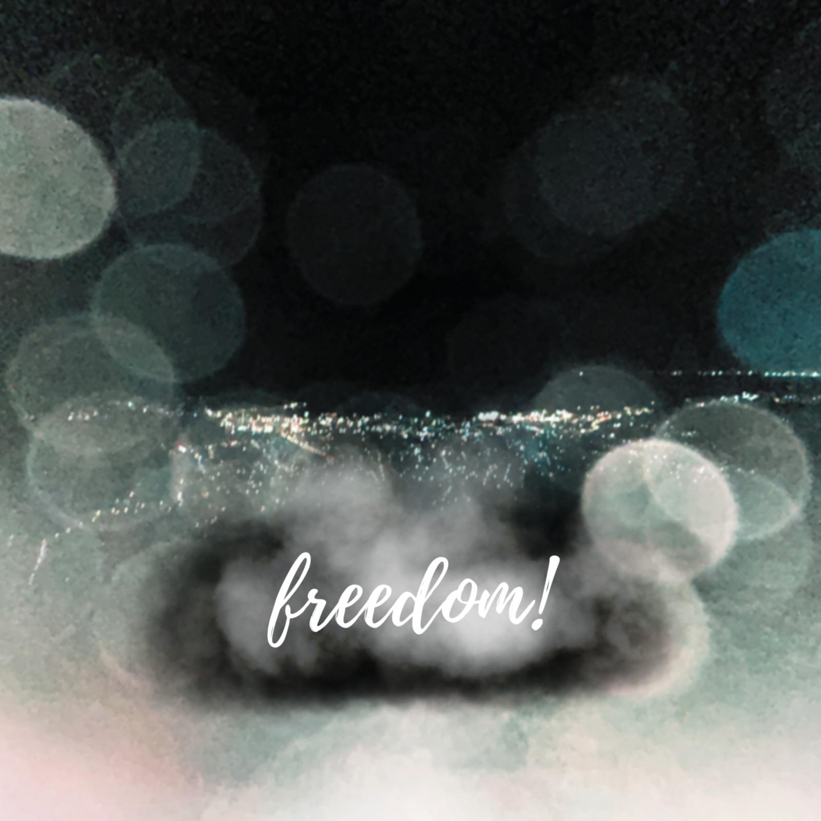 freedom!