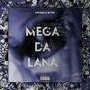 LucasDJ - Mega da Lana