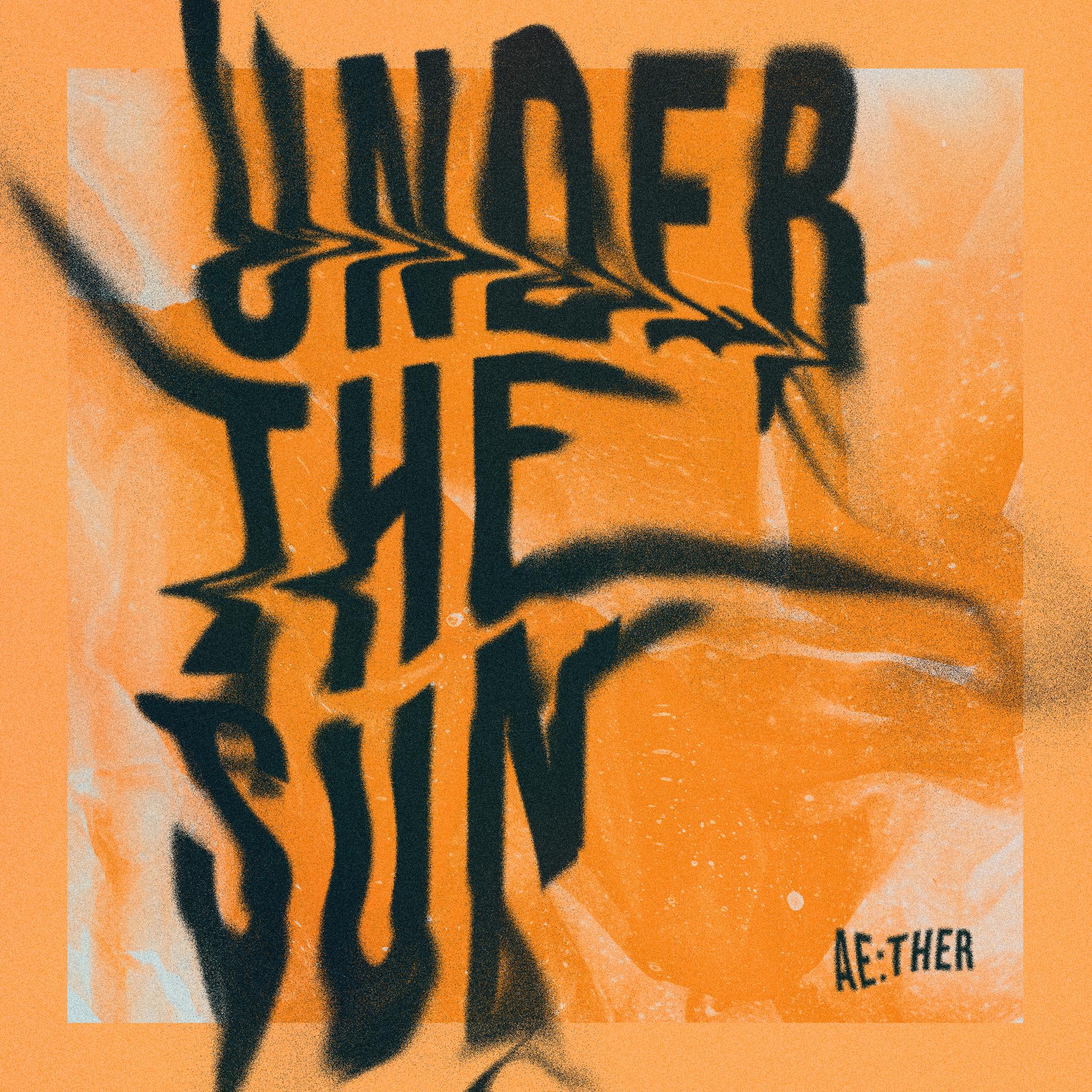 Under the Sun_Ae:ther_Under the Sun EP | 在线播放_Under the Sun歌词_Under the Sun下载 | 网易云音乐