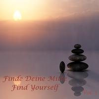 Finde Deine Mitte - Find Yourself, Vol. 1