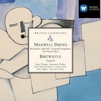 Maxwell Davies: Revelation & Fall, Leopardi Fragments etc; Birtwistle: Tragoedia