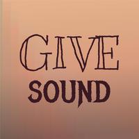 Give Sound