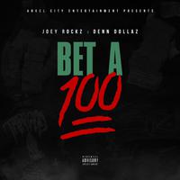 Bet A 100 (feat. Denn Dollaz)