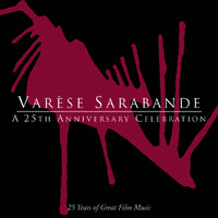 Varese Sarabande: A 25th Anniversary Celebration