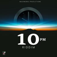 10 pm Riddim