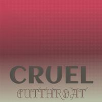 Cruel Cutthroat