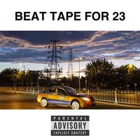 BEAT TAPE FOR 23