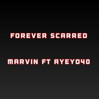 Forever Scarred (feat. Marvin)