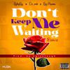 Kophy Kay - Don’t Keep Me Waiting (Remix)