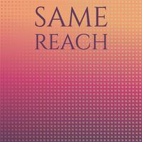 Same Reach