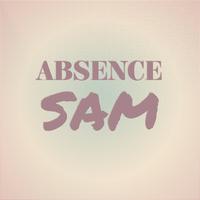 Absence Sam