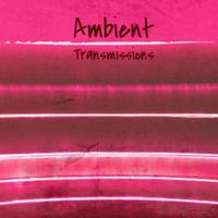 Ambient Transmissions