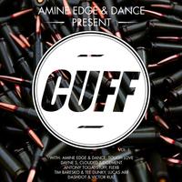 Amine Edge & DANCE Present CUFF, Vol.1