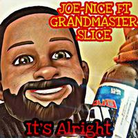 It's Alright (feat. Grandmaster Slice)