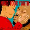 Da Professor - Mind Your Youth