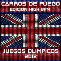 Carros de Fuego (High Bpm Juegos Olímpicos 2012)