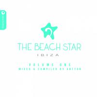 The Beach Star Hotel Ibiza Volume One: Compiled & Mixed by Antton