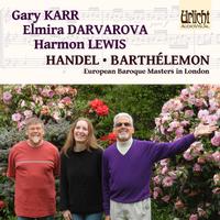 European Baroque Masters in London: Handel and Barthélemon