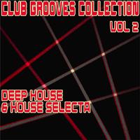 Club Grooves Collection, Vol. 2 (Deep House & House Selecta)