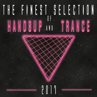 The Finest Selection of Hands up and Trance 2017