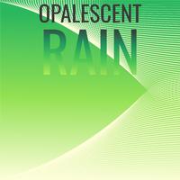 Opalescent Rain