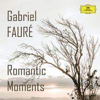 Gabriel Fauré: Romantic Moments