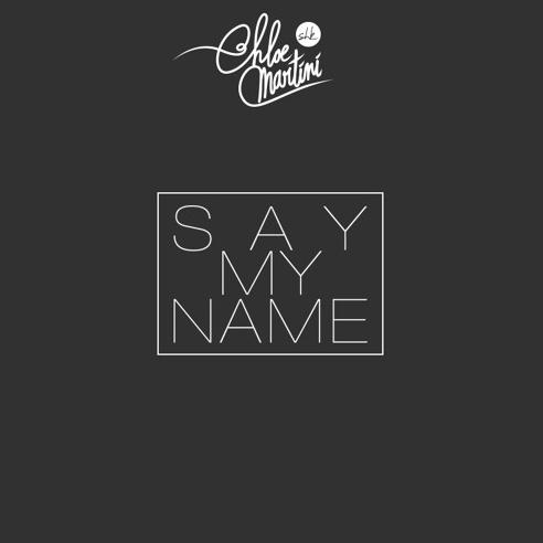 Say My Name (Chloe Martini Jersey Edit)