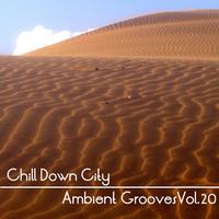 Chill Down City, Ambient Grooves Vol. 20