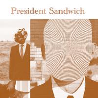 President Sandwich资料,President Sandwich最新歌曲,President SandwichMV视频,President Sandwich音乐专辑,President Sandwich好听的歌