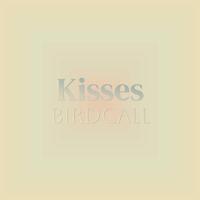 Kisses Birdcall