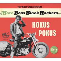 More Boss Black Rockers, Vol. 2 - Hokus Pokus