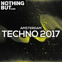 Nothing But... Amsterdam Techno 2017