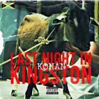 Last Night In Kingston (Konan Freestyle)