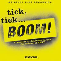 tick, tick...BOOM! (Original Off-Broadway Cast Recording)