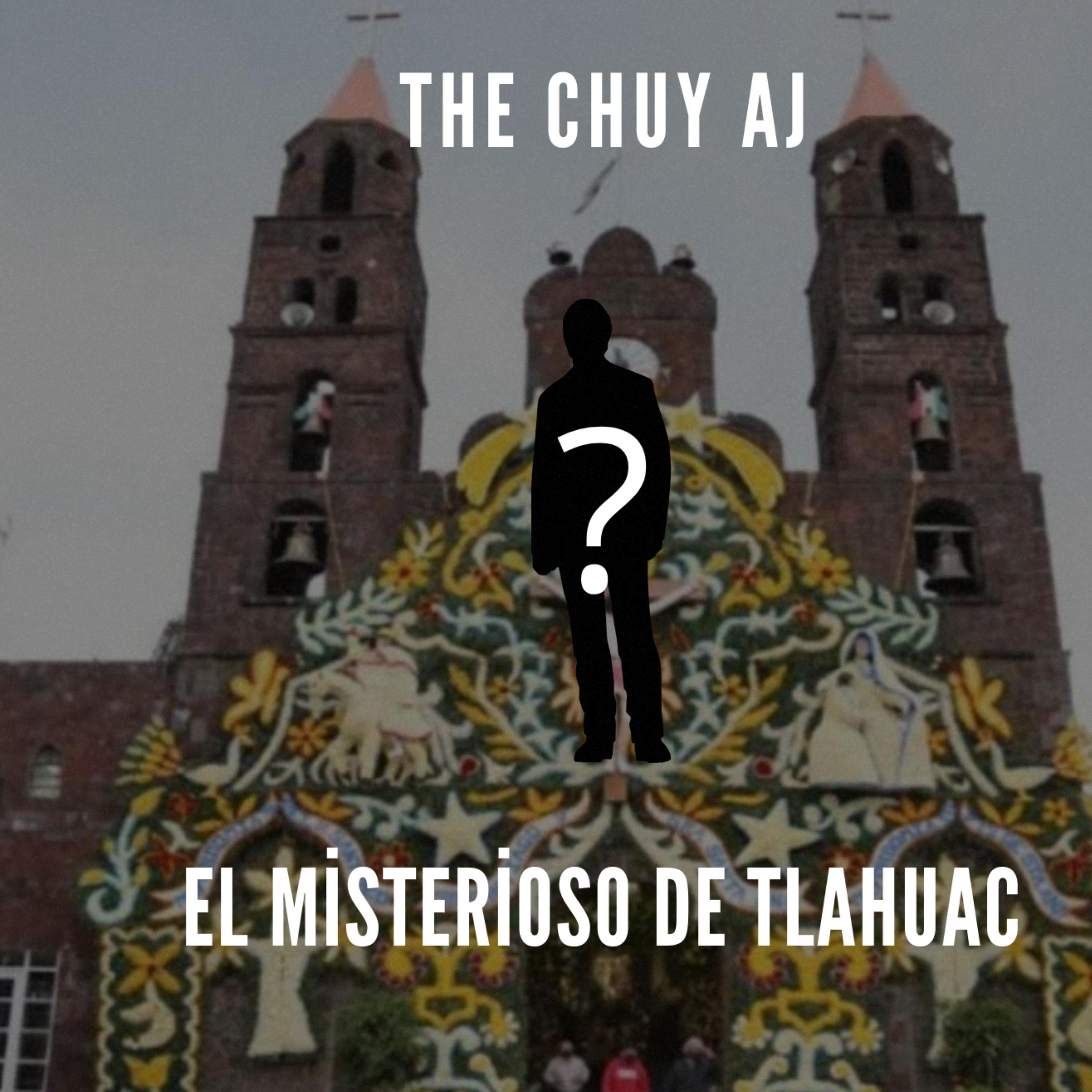 El Misterioso De Tlahuac