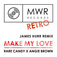 Make My Love (James Hurr Remix)