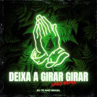 Deixa A Girar Girar 2022 ( Ladji remix )