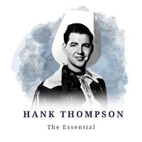 Hank Thompson - The Essential