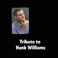 Tribute to Hank Williams