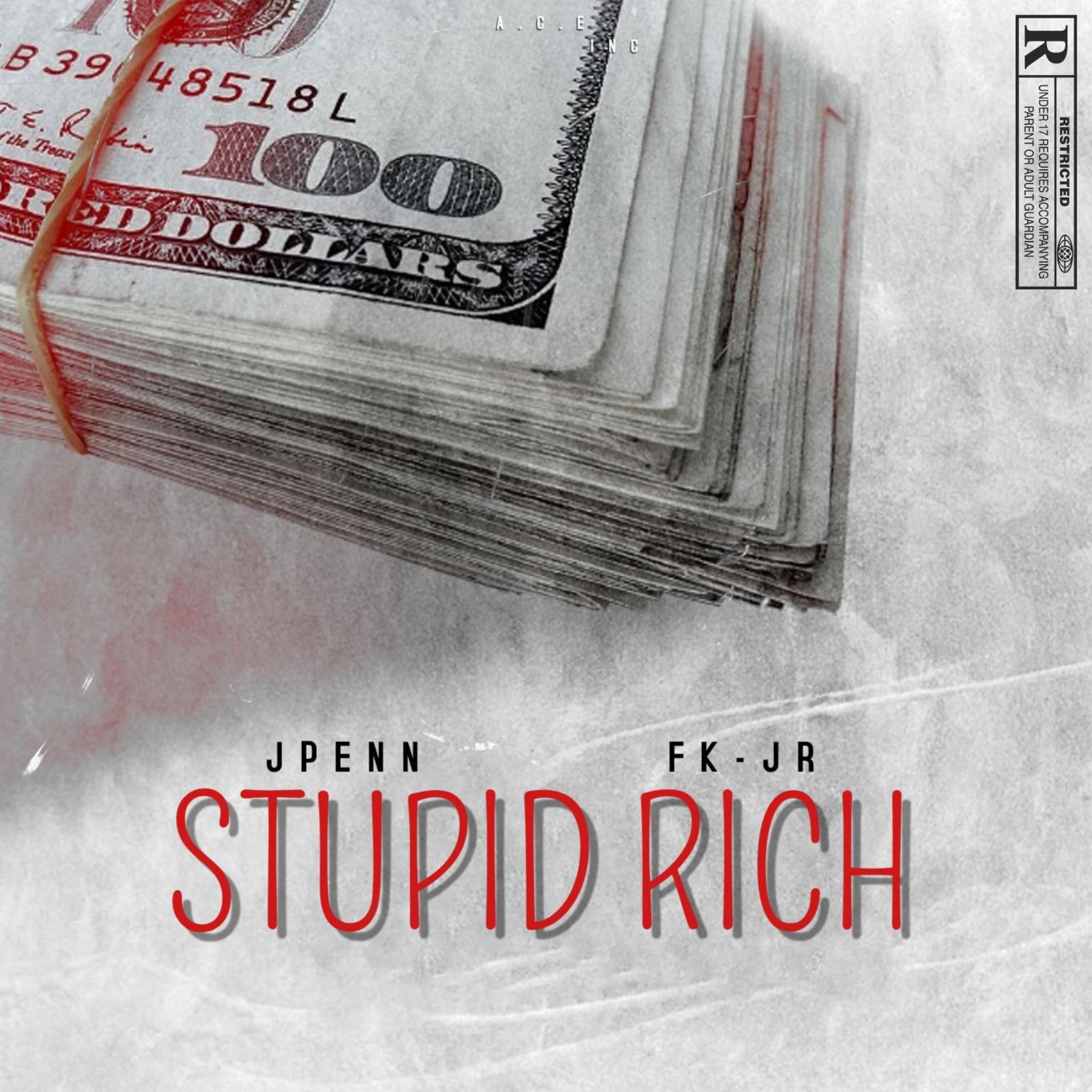 Stupid Rich (feat. FK J-R)