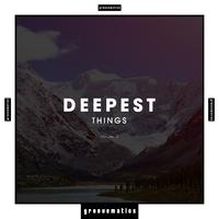 Deepest Things, Vol. 4