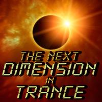 The Next Dimension in Trance